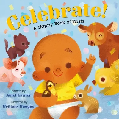 Feiern! Ein fröhliches Buch der Erstlinge - Celebrate!: A Happy Book of Firsts