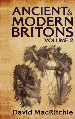 Alte und moderne Briten, Bd. 2 Hardcover - Ancient and Modern Britons, Vol. 2 Hardcover