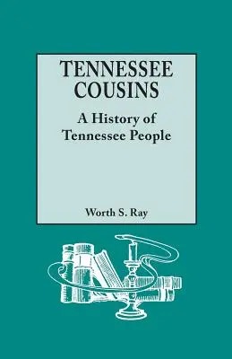 Tennessee Cousins: Eine Geschichte des Volkes von Tennessee - Tennessee Cousins: A History of Tennessee People