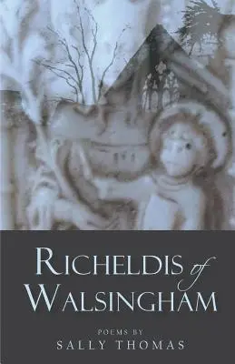 Richeldis von Walsingham - Richeldis of Walsingham