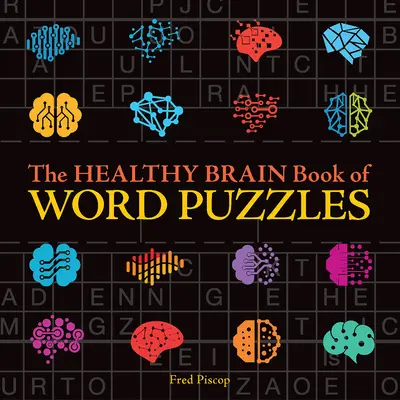 Das Buch der Worträtsel für ein gesundes Gehirn - The Healthy Brain Book of Word Puzzles