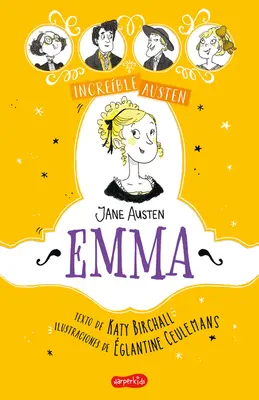 Unglaublich Austen. Emma (Unglaublich Austen. Emma - Spanische Ausgabe) - Increble Austen. Emma (Awesomely Austen. Emma - Spanish Edition)