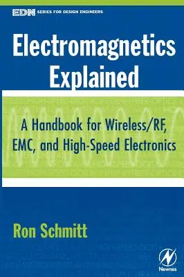 Elektromagnetik erklärt: Ein Handbuch für Wireless/ RF, EMC und Hochgeschwindigkeits-Elektronik - Electromagnetics Explained: A Handbook for Wireless/ RF, EMC, and High-Speed Electronics