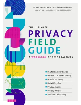 Der ultimative Datenschutz-Führer: Ein Arbeitsbuch mit bewährten Praktiken - The Ultimate Privacy Field Guide: A Workbook of Best Practices