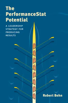 Das Potenzial der Leistungsstatistik: Eine Leadership-Strategie zur Erzielung von Ergebnissen - The Performancestat Potential: A Leadership Strategy for Producing Results