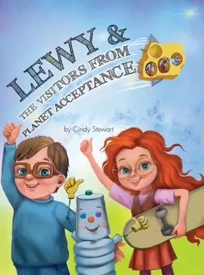 Lewy & Die Besucher vom Planeten Akzeptanz: Ein Lewy Kablooey & Sneezy Cheezy Abenteuer - Lewy & The Visitors from Planet Acceptance: A Lewy Kablooey & Sneezy Cheezy Adventure