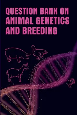 Fragenkatalog zur Tiergenetik und -zucht - Question Bank On Animal Genetics And Breeding