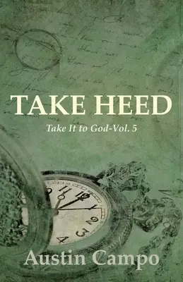 Nimm dich in Acht Band 5: Nimm es zu Gott - Take Heed Volume 5: Take It to God