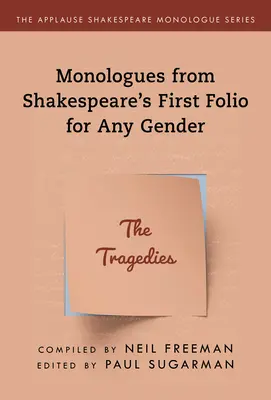 Monologe aus Shakespeares First Folio für alle Geschlechter: Die Tragödien - Monologues from Shakespeare's First Folio for Any Gender: The Tragedies