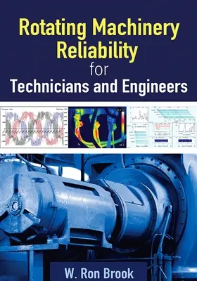 Zuverlässigkeit von rotierenden Maschinen für Techniker und Ingenieure - Rotating Machinery Reliability for Technicians and Engineers