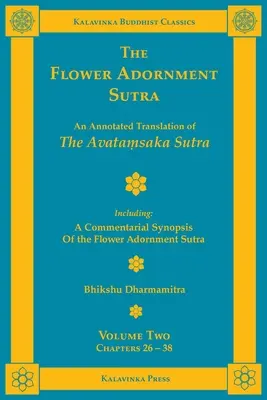 Das Blumenschmuck-Sutra - Band Zwei: Eine kommentierte Übersetzung des Avataṃsaka-Sutra mit einer kommentierten Synopsis des Blumenschmuck-Sutra - The Flower Adornment Sutra - Volume Two: An Annotated Translation of the Avataṃsaka Sutra with A Commentarial Synopsis of the Flower Adornment S