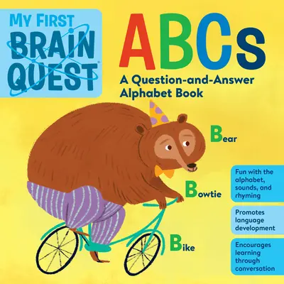 Mein erstes Brain Quest ABCs: Ein Frage-und-Antwort-Buch - My First Brain Quest ABCs: A Question-And-Answer Book