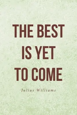 Das Beste liegt noch vor uns - The Best Is Yet to Come