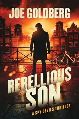 Rebellischer Sohn: Ein Spionagethriller der Teufel - Rebellious Son: A Spy Devils Thriller