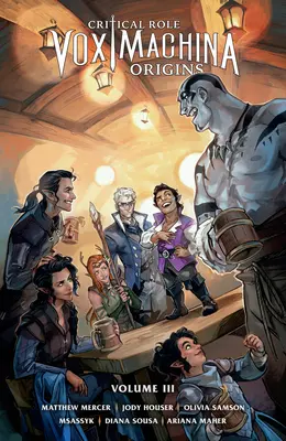 Kritische Rolle: Vox Machina Origins Band III - Critical Role: Vox Machina Origins Volume III