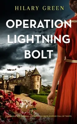 OPERATION LIGHTNING BOLT ein absolut fesselnder historischer Kriminalroman voller Wendungen - OPERATION LIGHTNING BOLT an absolutely gripping historical murder mystery full of twists