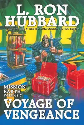 Die Reise der Rache: Mission Erde Band 7 - Voyage of Vengeance: Mission Earth Volume 7