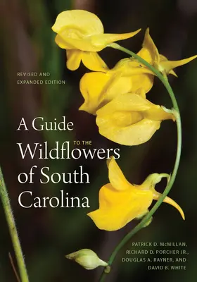 Ein Führer zu den Wildblumen von South Carolina - A Guide to the Wildflowers of South Carolina