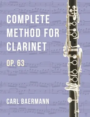 O32 - Vollständige Methode für Klarinette Op. 63 - C. Baerman - O32 - Complete Method for Clarinet Op. 63 - C. Baerman