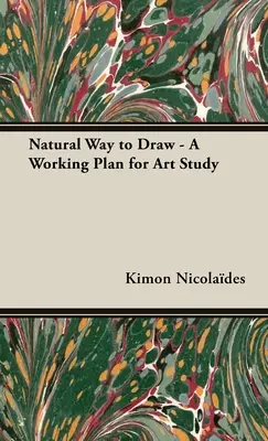 Der natürliche Weg des Zeichnens - Ein Arbeitsplan für das Kunststudium - Natural Way to Draw - A Working Plan for Art Study