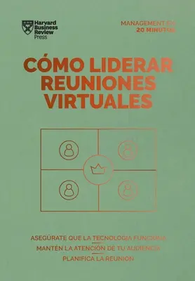 Cmo Liderar Reuniones Virtuales (Virtuelle Meetings leiten, spanische Ausgabe) - Cmo Liderar Reuniones Virtuales (Leading Virtual Meetings Spanish Edition)