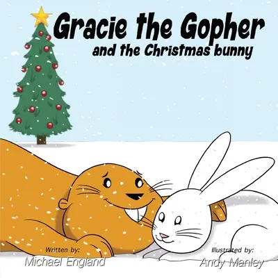 Gracie das Erdhörnchen und der Weihnachtshase - Gracie the Gopher and the Christmas Bunny