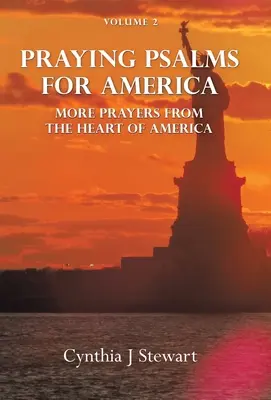 Betende Psalmen für Amerika: Weitere Gebete aus dem Herzen Amerikas, Band 2 - Praying Psalms for America: More Prayers from the Heart of America Volume 2