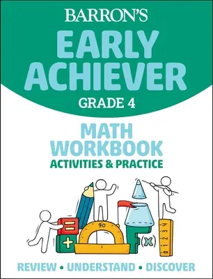 Barron's Early Achiever: Grade 4 Mathe Arbeitsbuch Aktivitäten & Praxis - Barron's Early Achiever: Grade 4 Math Workbook Activities & Practice