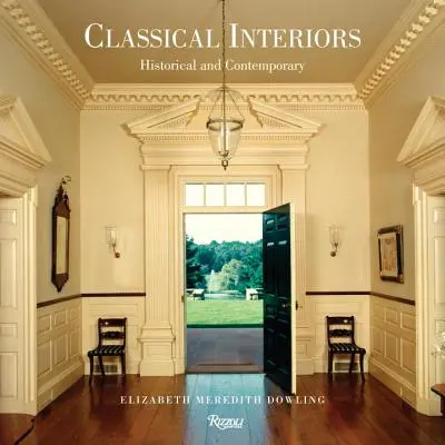 Klassische Innenräume: Historisch und zeitgenössisch - Classical Interiors: Historical and Contemporary