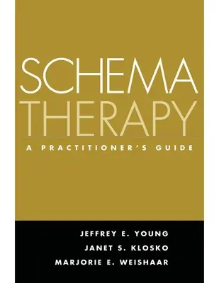 Schematherapie: Ein Leitfaden für Praktiker - Schema Therapy: A Practitioner's Guide