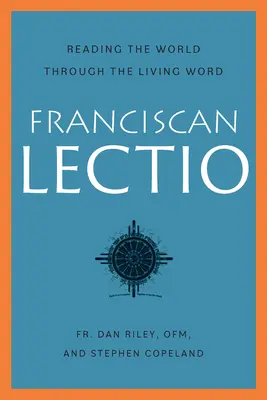 Franziskanische Lectio: Die Welt durch das lebendige Wort lesen - Franciscan Lectio: Reading the World Through the Living Word