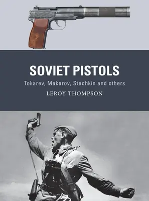 Sowjetische Pistolen: Tokarew, Makarow, Stechkin und andere - Soviet Pistols: Tokarev, Makarov, Stechkin and Others