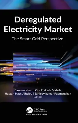 Deregulierter Elektrizitätsmarkt: Die Smart-Grid-Perspektive - Deregulated Electricity Market: The Smart Grid Perspective