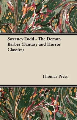 Sweeney Todd - Der dämonische Barbier (Fantasy- und Horror-Klassiker) - Sweeney Todd - The Demon Barber (Fantasy and Horror Classics)