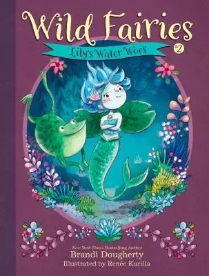 Wild Fairies #2: Lilys Wasserprobleme - Wild Fairies #2: Lily's Water Woes