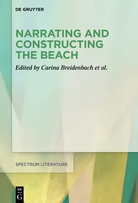 Erzählen und Konstruieren des Strandes - Narrating and Constructing the Beach