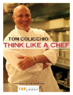 Denken wie ein Koch: Ein Kochbuch - Think Like a Chef: A Cookbook