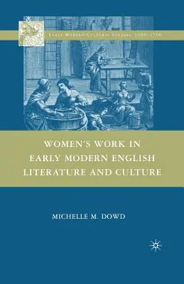 Frauenarbeit in der englischen Literatur und Kultur der frühen Neuzeit - Women's Work in Early Modern English Literature and Culture