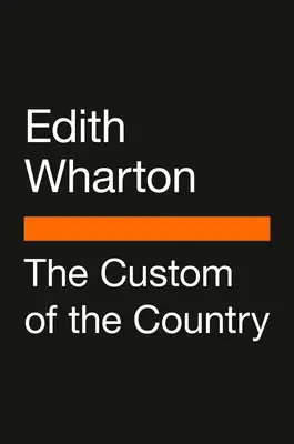 Die Sitten des Landes: (Penguin Classics Deluxe Edition) - The Custom of the Country: (Penguin Classics Deluxe Edition)