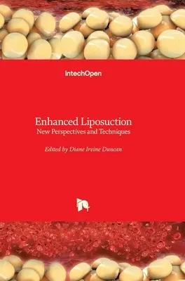 Verbesserte Liposuktion: Neue Perspektiven und Techniken - Enhanced Liposuction: New Perspectives and Techniques