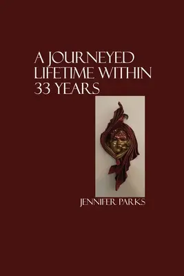 Ein gereistes Leben in 33 Jahren - A Journeyed Lifetime within 33 Years