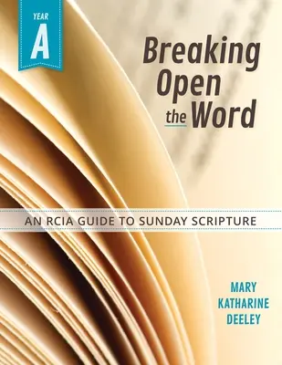 Das Wort Gottes aufbrechen: Jahr a - Breaking Open the Word: Year a