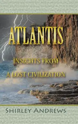 Atlantis: Einblicke in eine verlorene Zivilisation - Atlantis: Insights from a Lost Civilization