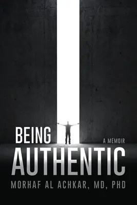 Authentisch sein: Ein Memoir - Being Authentic: A Memoir