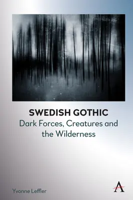 Schwedische Gotik: Landschaften der ungezähmten Natur - Swedish Gothic: Landscapes of Untamed Nature