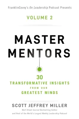 Meistermentoren Band 2: 30 transformative Einsichten von unseren größten Denkern 2 - Master Mentors Volume 2: 30 Transformative Insights from Our Greatest Minds 2