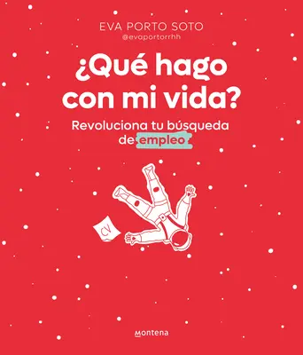 Qu Hago Con Mi Vida? Revoluciona Tu Bsqueda de Empleo / Was mache ich mit meinem Leben? - Qu Hago Con Mi Vida? Revoluciona Tu Bsqueda de Empleo / What Do I Do with My Life?