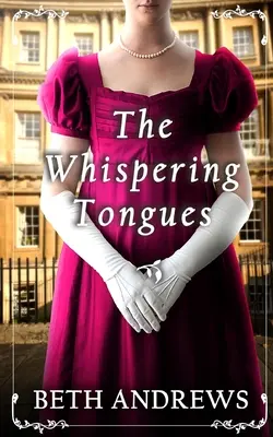 THE WHISPERING TONGUES ein prächtiger und unaufdringlicher Regency-Krimi - THE WHISPERING TONGUES a sumptuous and unputdownable Regency murder mystery