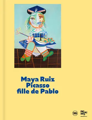 Maya Ruiz-Picasso: Tochter von Pablo - Maya Ruiz-Picasso: Daughter of Pablo