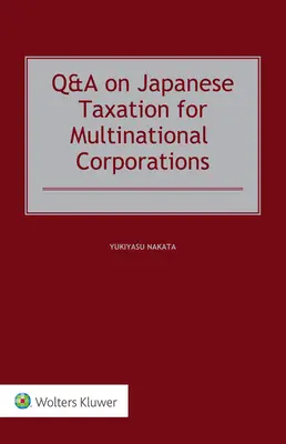 Fragen und Antworten zum japanischen Steuerrecht für multinationale Konzerne - Q&A on Japanese Taxation for Multinational Corporations
